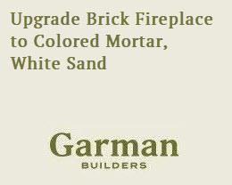 Upgrade Brick Fireplace to Colored Mortar, White Sand