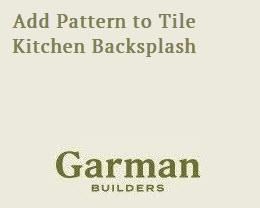 Add Pattern to Tile Kitchen Backsplash
