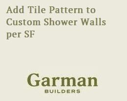 Add Tile Pattern to Custom Shower Walls per SF