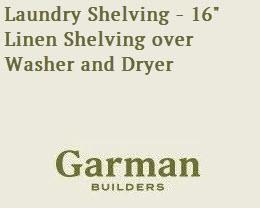 Laundry Shelving - 16 inch Linen Shelving over Washer and Dryer