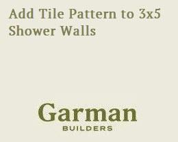 Add Tile Pattern to 3x5 Shower Walls