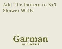 Add Tile Pattern to 3x5 Shower Walls